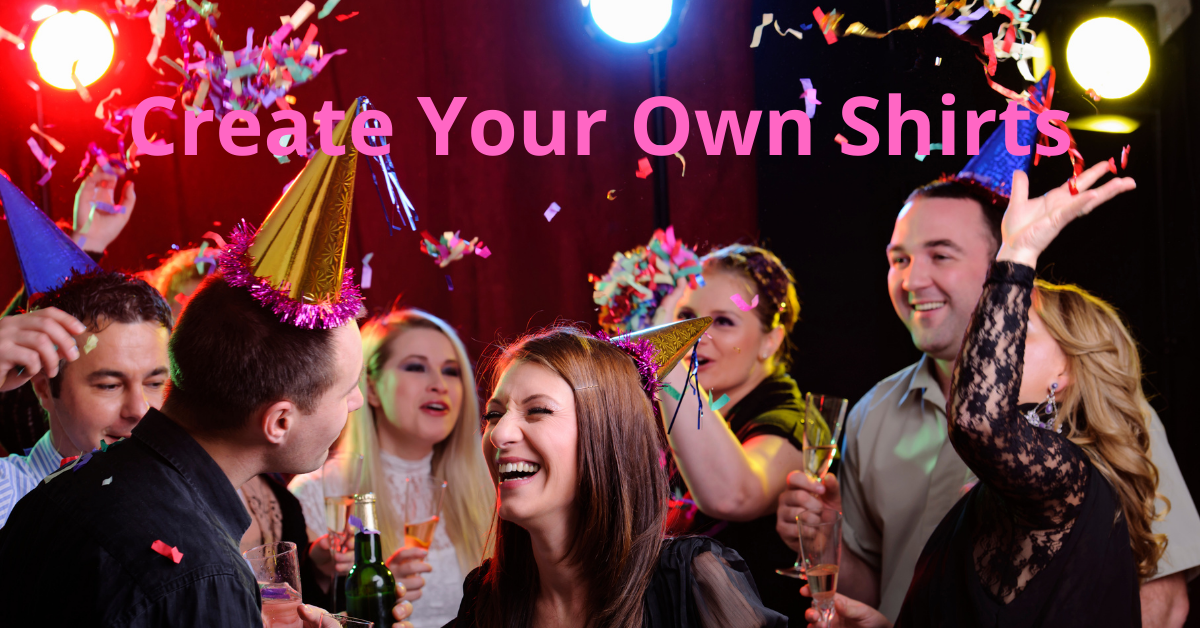 Design your own party T-shirts