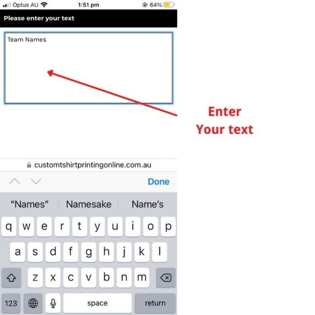 Type the Team Name you need on the shirt