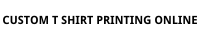Custom T-Shirt Printing oNLINE