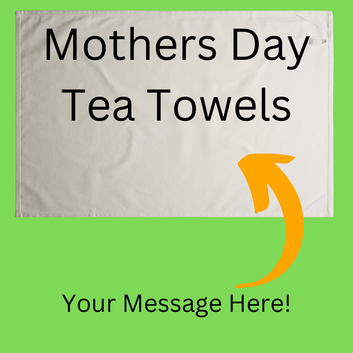 Best Mothers Day Custom Printed Tea Towels