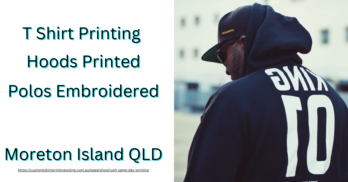 Get Shirts printed fast for businesses in Moreton Island QLD